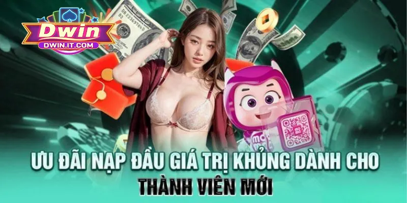 Thông tin cơ bản cần biết về khuyến mãi nạp đầu DWIN